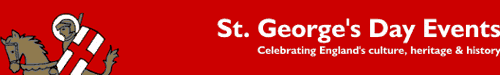 St. George's Day Events - Celebrating England's culture, heritage and history